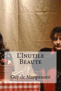 bokomslag L'Inutile Beaute
