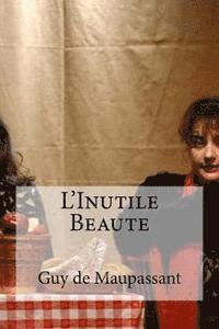 L'Inutile Beaute