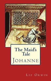 bokomslag The Maid's Tale - Johanne