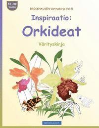 bokomslag BROCKHAUSEN Värityskirja Vol. 5 - Inspiraatio: Orkideat: Värityskirja