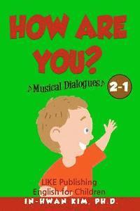 bokomslag How are you? Musical Dialogues: English for Children Picture Book 2-1