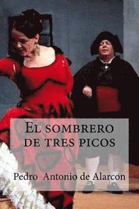 Pedro Antonio de Alarcon, Edibooks - El sombrero de tres picos, Häftad