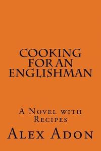 bokomslag Cooking for an Englishman: A Novel with Recipes