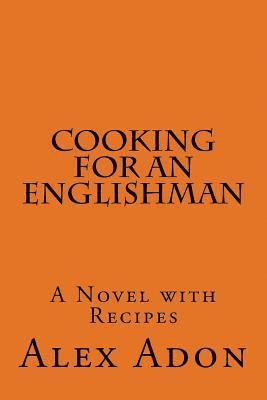 bokomslag Cooking for an Englishman: A Novel with Recipes