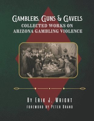 bokomslag Gamblers, Guns, & Gavels