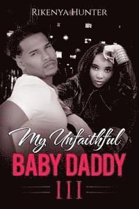 bokomslag My Unfaithful Baby Daddy 3