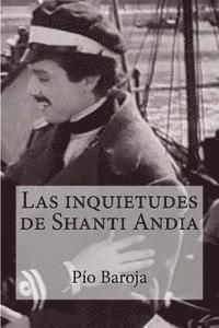 Las inquietudes de Shanti Andia 1