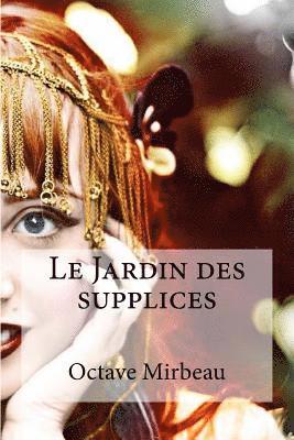 Le Jardin des supplices 1