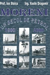bokomslag Moreni - Un Secol de Petrol: 1900 - 2000