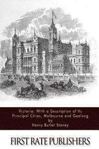 bokomslag Victoria: with a Description of Its Principal Cities, Melbourne and Geelong