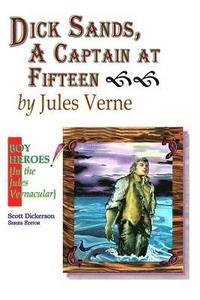 bokomslag Dick Sands, A Captain at Fifteen