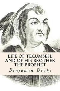 bokomslag Life of Tecumseh, and of His Brother the Prophet