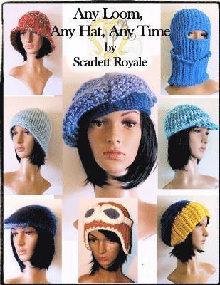 bokomslag Any Loom, Any Hat, Any Time: Loom Knitting Hats