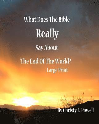 What Does The Bible Really Say About The End Of The World? 1