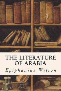 bokomslag The Literature of Arabia
