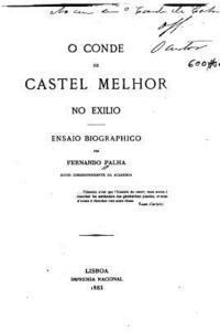 bokomslag O conde de Castel Melhor no exilio, ensaio biographico