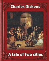 bokomslag A tale of two cities, by Charles Dickens and James Weber Linn (penquin classic): James Weber Linn (born 1876-died 1939 )