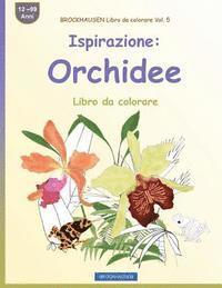 bokomslag BROCKHAUSEN Libro da colorare Vol. 5 - Ispirazione: Orchidee: Libro da colorare