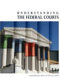 bokomslag Understanding the Federal Courts (Black and White)