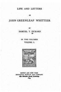 Life and letters of John Greenleaf Whittier 1