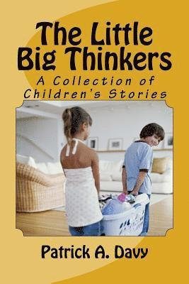 bokomslag The Little Big Thinkers: A Collection of Children's Stories