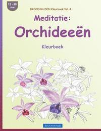 bokomslag BROCKHAUSEN Kleurboek Vol. 4 - Meditatie: Orchideeën: Kleurboek