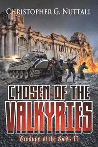 Christopher G. Nuttall - Chosen of the Valkyries: Twilight Of The Gods II, Häftad