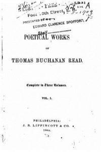 bokomslag The Poetical Works of Thomas Buchanan Read - Vol. I