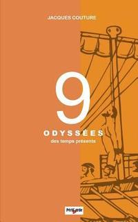 bokomslag 9 Odyssés: Des temps présents