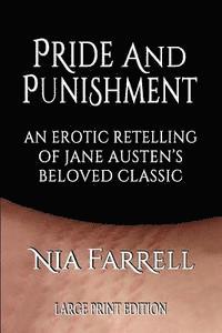 bokomslag Pride and Punishment: An Erotic Retelling of Jane Austen's Beloved Classic (Large Print Edition)