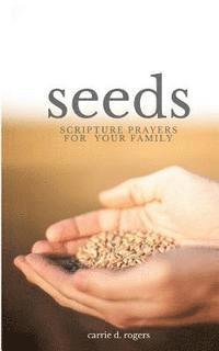 bokomslag Seeds: Scripture Prayers for Your Family