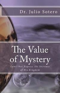 bokomslag The Value of Mystery: Laws that Express the Increase of His Kingdom