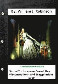 bokomslag Sexual truths versus sexual lies, misconceptions, and exaggerations( 1919): special limited edition