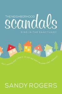 The Neighborhood Scandals: Sins in the Sanctuary 1
