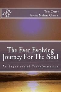 bokomslag The Ever Evolving Journey For The Soul: An Experiential Transformation