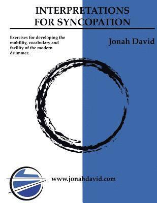 Jonah David - Improvisations For Syncopation: Exercises for developing the mobility, vocabulary and facility of the modern drummer., Häftad