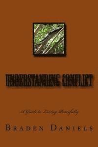 bokomslag Understanding Conflict: A Guide to Living Peacefully