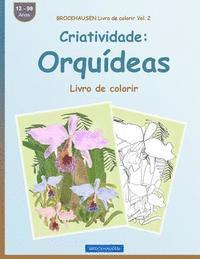 bokomslag BROCKHAUSEN Livro de colorir Vol. 2 - Criatividade: Orquídeas: Livro de colorir