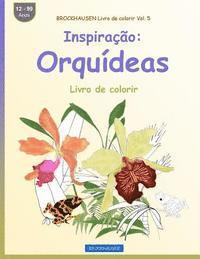 BROCKHAUSEN Livro de colorir Vol. 5 - Inspiração: Orquídeas: Livro de colorir 1