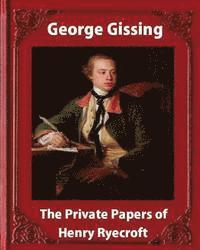 bokomslag The private papers of Henry Ryecroft (1903) by: George Gissing (Classics)