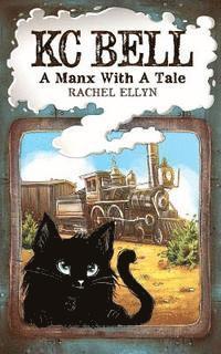 bokomslag KC Bell: A Manx with a Tale