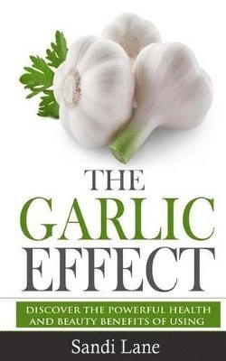 bokomslag Garlic Effect