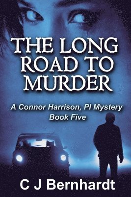 bokomslag The Long Road to Murder: A Connor Harrison Mystery, Book Five