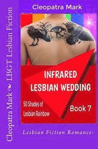 bokomslag Lesbian Fiction Romance: Infrared Lesbian Wedding: LBGT Lesbian Fiction