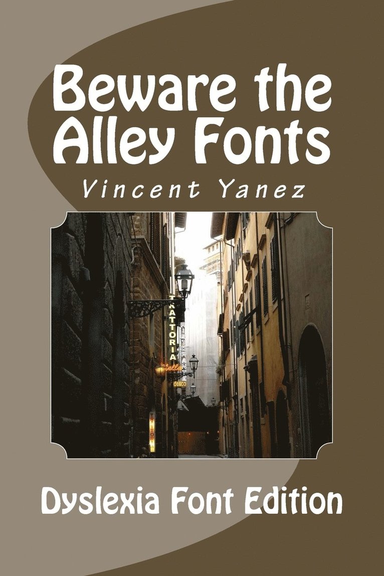 Vincent Yanez - Beware the Alley Fonts (Dyslexic Font), Häftad
