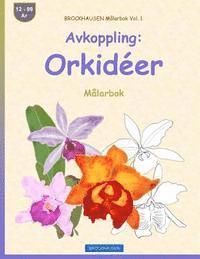 bokomslag BROCKHAUSEN Målarbok Vol. 1 - Avkoppling: Orkidéer: Målarbok