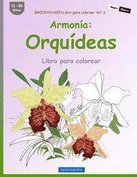 bokomslag BROCKHAUSEN Libro para colorear Vol. 6 - Armonía: Orquídeas: Libro para colorear