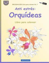 bokomslag BROCKHAUSEN Libro para colorear Vol. 7 - Anti estrés: Orquídeas: Libro para colorear