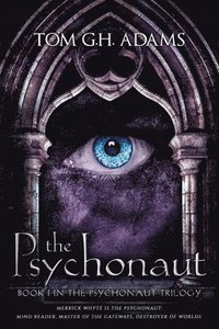 bokomslag The Psychonaut: Book 1 of the Psychonaut Trilogy