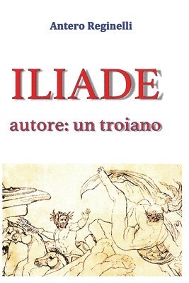 bokomslag ILIADE autore: un troiano